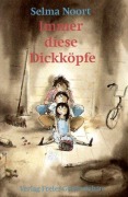 Cover-Bild zum Titel 'Immer diese Dickköpfe' von 'Selma Noort'
