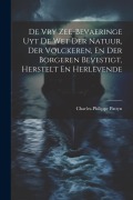 Cover-Bild zum Titel 'De Vry Zee-bevaeringe Uyt De Wet Der Natuur, Der Volckeren, En Der Borgeren Bevestigt, Herstelt En Herlevende' von 'Charles-Philippe Pattyn'