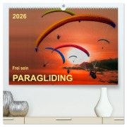 Cover-Bild zum Titel 'Frei sein - Paragliding (hochwertiger Premium Wandkalender 2026 DIN A2 quer), Kunstdruck in Hochglanz' von 'Peter Roder'
