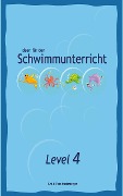 Ideen für den Schwimmunterricht - Level 4 - Grit Niederberger