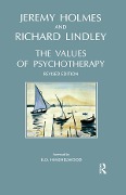 Cover-Bild zum Titel 'The Values of Psychotherapy' von 'Jeremy Holmes, Richard Lindley'