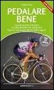 Cover-Bild zum Titel 'Pedalare bene. Il posizionamento in bicicletta, la scelta del telaio e dei componenti, il gesto e l'uso sequenziale del cambio rapporti' von 'Zeno Zani'