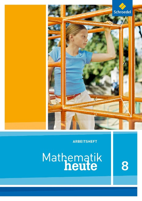 Mathematik heute 8. Arbeitsheft. Niedersachsen - 