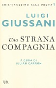 Una strana compagnia - Luigi Giussani