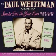 Cover-Bild zum Titel 'Smoke Gets In Your Eyes - The Hits Collection Vol.' von 'The Paul Whiteman Orchestra'