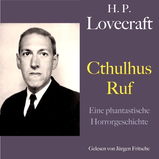 H. P. Lovecraft: Cthulhus Ruf - H. P. Lovecraft