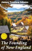 Cover-Bild zum Titel 'The Founding of New England' von 'James Truslow Adams'