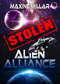 Alien Alliance; Stolen - Maxine Millar