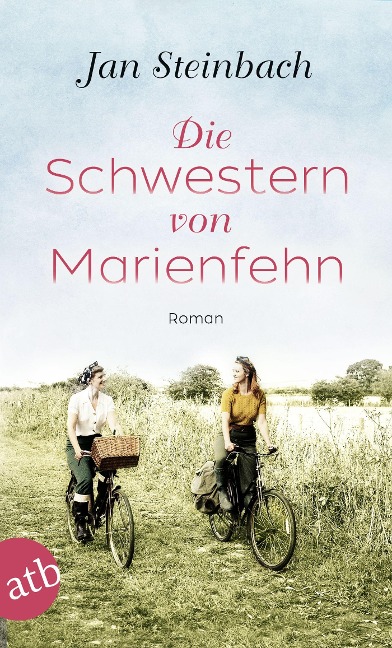 Die Schwestern von Marienfehn - Jan Steinbach