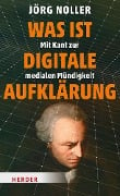 Was ist digitale Aufklärung - Jörg Noller