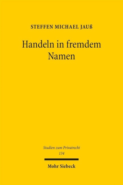Handeln in fremdem Namen - Steffen Michael Jauß