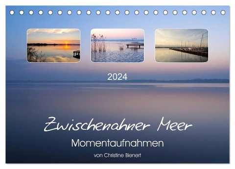 Zwischenahner Meer Momentaufnahmen (Tischkalender 2024 DIN A5 quer), CALVENDO Monatskalender - Christine Bienert