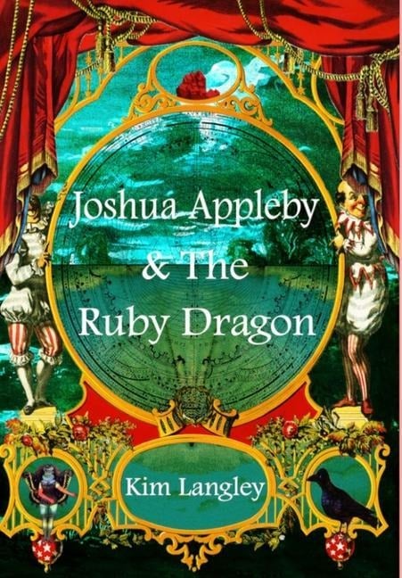 Joshua Appleby and the ruby dragon - Kim Langley