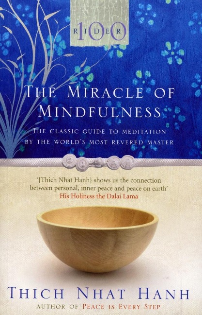 The Miracle Of Mindfulness - Thich Nhat Hanh