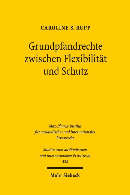 Grundpfandrechte zwischen Flexibilität und Schutz - Caroline S. Rupp