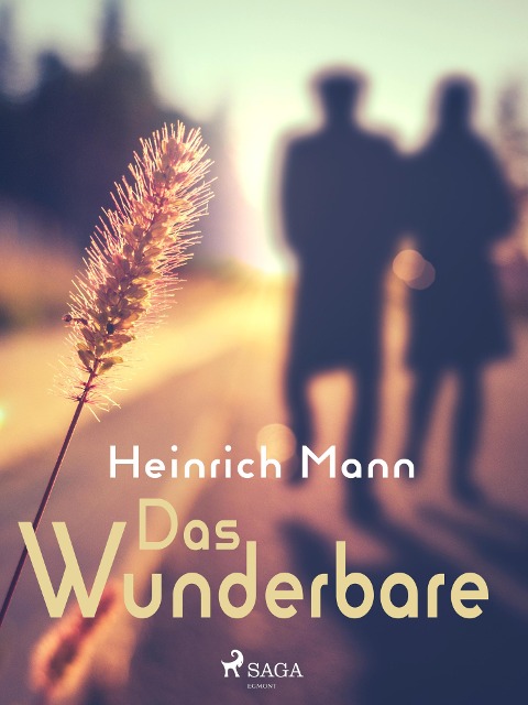 Das Wunderbare - Heinrich Mann