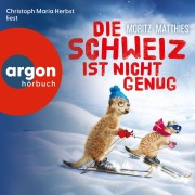 Cover-Bild zum Titel 'Die Schweiz ist nicht genug' von 'Moritz Matthies'