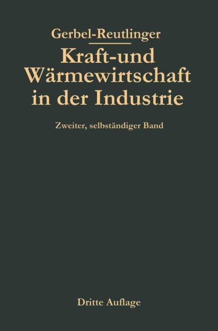 Kraft- und Wärmewirtschaft in der Industrie - Ernst Reutlinger