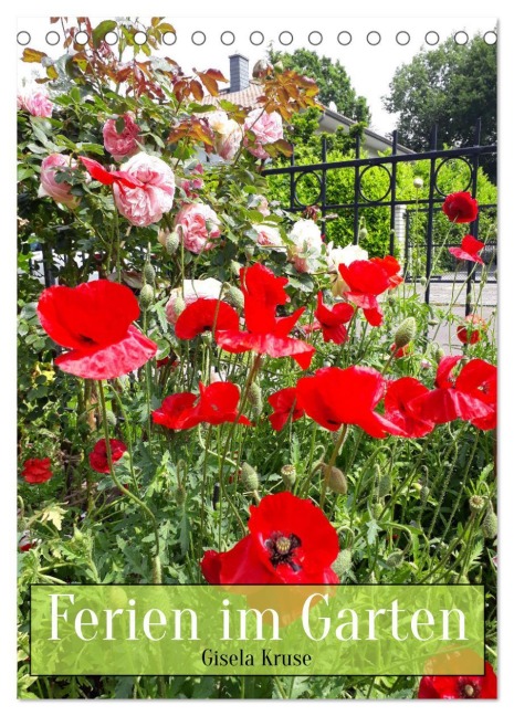 Ferien im Garten (Tischkalender 2026 DIN A5 hoch), CALVENDO Monatskalender - Gisela Kruse