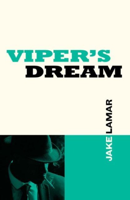 Viper's Dream - Jake Lamar