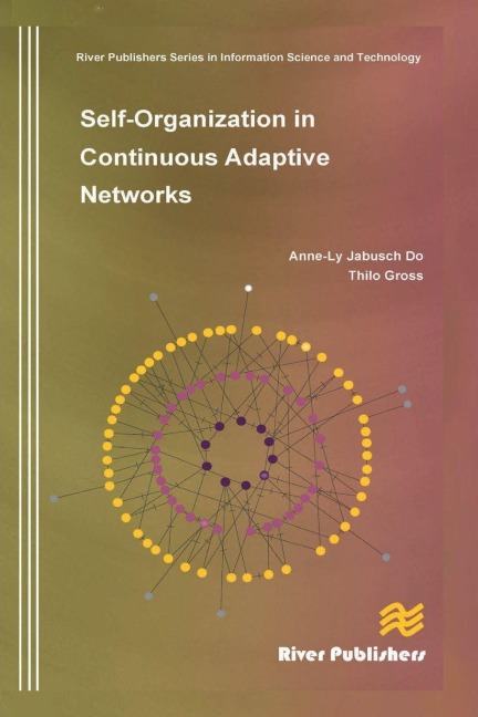 Self-Organization in Continuous Adaptive Networks - Anne-Ly Do, Thilo Gross