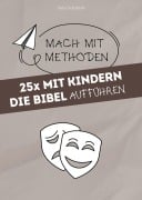 Cover-Bild zum Titel '25x mit Kindern die Bibel aufführen' von 'Sara Schmidt'