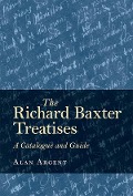 Cover-Bild zum Titel 'The Richard Baxter Treatises' von 'Alan Argent'