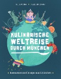 Cover-Bild zum Titel 'Kulinarische Weltreise durch München' von 'Laura Werther'