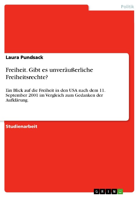 Freiheit. Gibt es unveräußerliche Freiheitsrechte? - Laura Pundsack