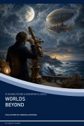 Cover-Bild zum Titel 'Worlds Beyond' von 'JulesVerne Verne, H. G. Wells Wells, JackLondon London'