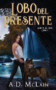 Cover-Bild zum Titel 'Lobo Del Presente' von 'A. D. Mclain'