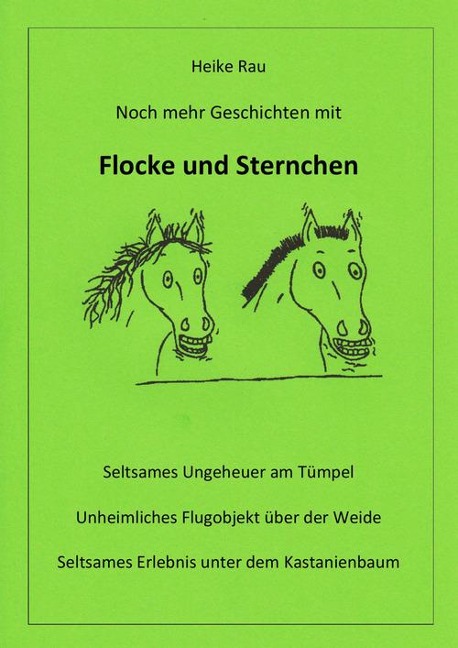 Noch mehr Geschichten mit Flocke und Sternchen - Heike Rau, Christine Rau