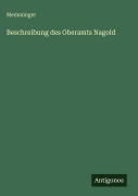 Cover-Bild zum Titel 'Beschreibung des Oberamts Nagold' von 'Memminger'