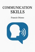 Cover-Bild zum Titel 'Communication Skills' von 'Francis Otieno'