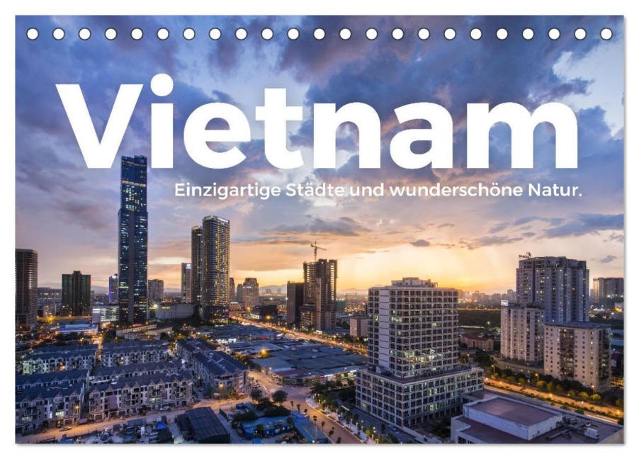 Vietnam - Einzigartige Städte und wunderschöne Natur. (Tischkalender 2026 DIN A5 quer), CALVENDO Monatskalender - M. Scott