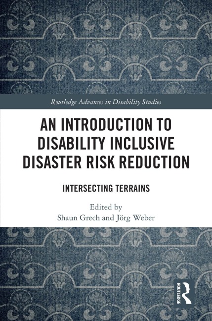 An Introduction to Disability Inclusive Disaster Risk Reduction - 