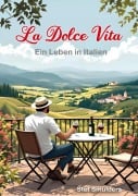 Cover-Bild zum Titel 'La Dolce Vita - Ein Leben in Italien' von 'Stef Smulders'