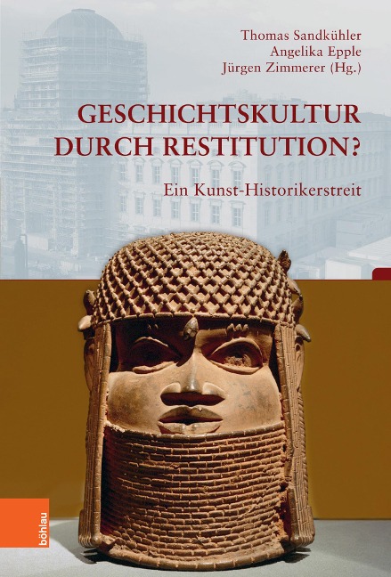 Geschichtskultur durch Restitution? - 