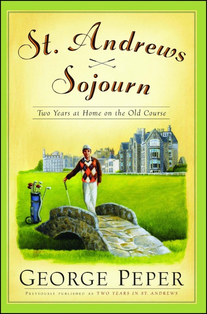 St. Andrews Sojourn - George Peper
