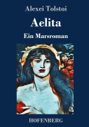 Cover-Bild zum Titel 'Aelita' von 'Alexei Tolstoi'