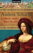 Cover-Bild zum Titel 'Gebiete sanfte Herrin mir' von 'Andrea Schacht'