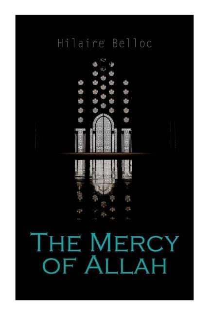 The Mercy of Allah - Hilaire Belloc