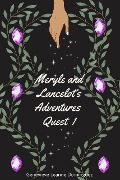 Meryle and Lancelot's Adventures: Quest 1 - Genevieve Leanne Dominguez