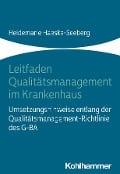 Leitfaden Qualitätsmanagement im Krankenhaus - Heidemarie Haeske-Seeberg