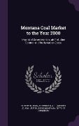 Montana Coal Market to the Year 2000: Impact of Severance tax, air Pollution Control and Reclamation Costs - John Duffield, A. J. Silverman, John Tubbs