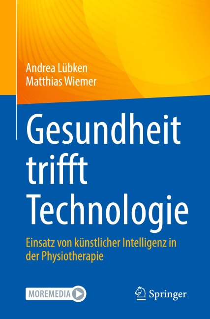 Gesundheit trifft Technologie - Matthias Wiemer, Andrea Lübken