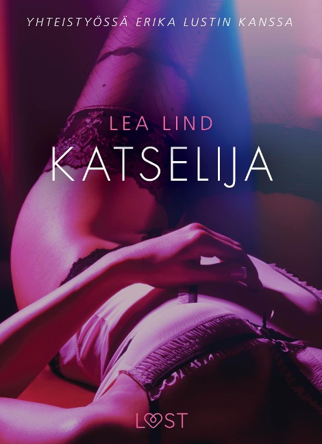 Katselija - eroottinen novelli - Lea Lind