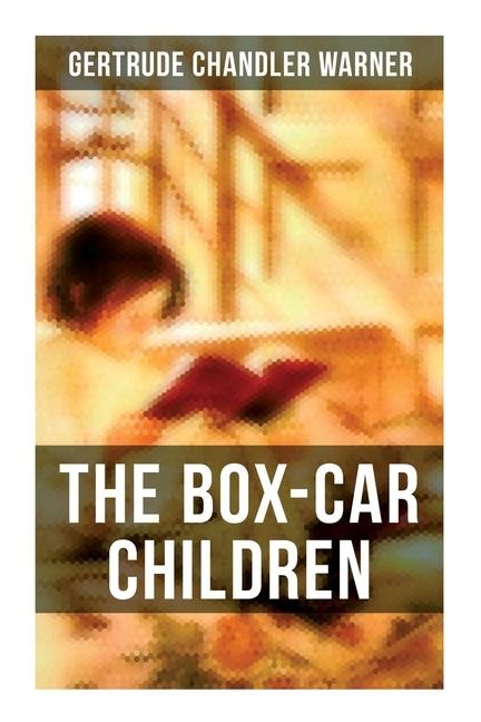 The Box-Car Children - Gertrude Chandler Warner