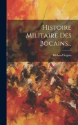 Cover-Bild zum Titel 'Histoire Militaire Des Bocains...' von 'Richard Séguin'