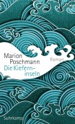 Cover-Bild zum Titel 'Die Kieferninseln' von 'Marion Poschmann'